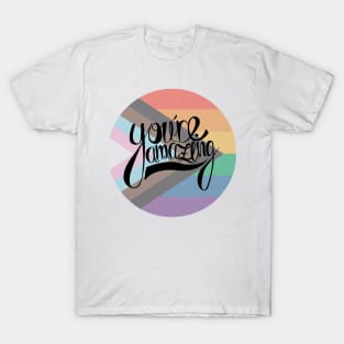 you're amazing (pride) T-Shirt